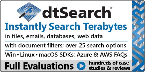 dtSearch® Instantly Search Terabytes